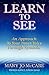 Learn to See by Mary Jo McCabe