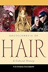 Encyclopedia of Hair by Victoria Sherrow Encyclopedia of Hair by Victoria Sherrow