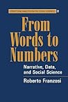 From Words to Numbers: Narrative, Data, and Social Science (Structural Analysis in the Social Sciences, Series Number 22)