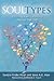 Soultypes: Matching Your Personality and Spiritual Path