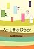 A Tiny Little Door
