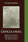 Gringolandia: Mex...