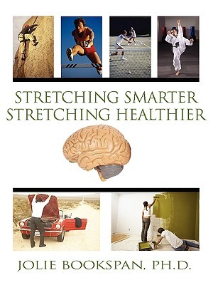 Stretching Smarter Stretching Healthier (Paperback)