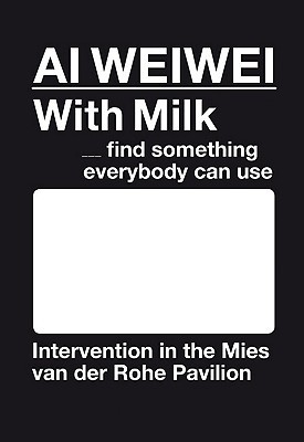 Ai Weiwei: With Milk --- find something everybody can use (Paperback)
