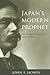 Japan's Modern Prophet: Uchimura Kanzo, 1861-1930 (Asian Religions and Society)