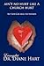 Ain't No Hurt Like a Church Hurt but God Can Heal the Wounds by Diane Hart