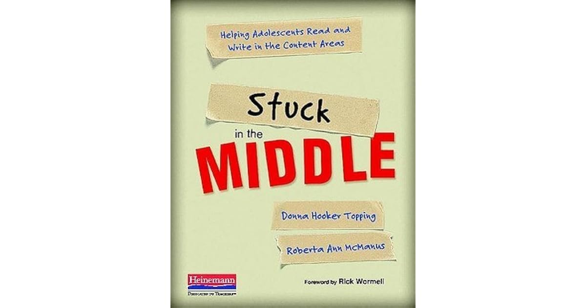 Stuck in the Middle Helping Adolescents Read and Write in