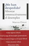 ¡Me han despedido...