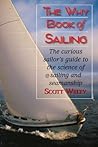 The Why Book of Sailing: The Curious Sailor's Guide to the Science of Sailing and Seamanship
