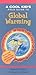 A Cool Kid's Field Guide to Global Warming