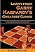 Learn from Garry Kasparov's...