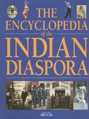 The Encyclopedia of the Indian Diaspora (Hardcover)