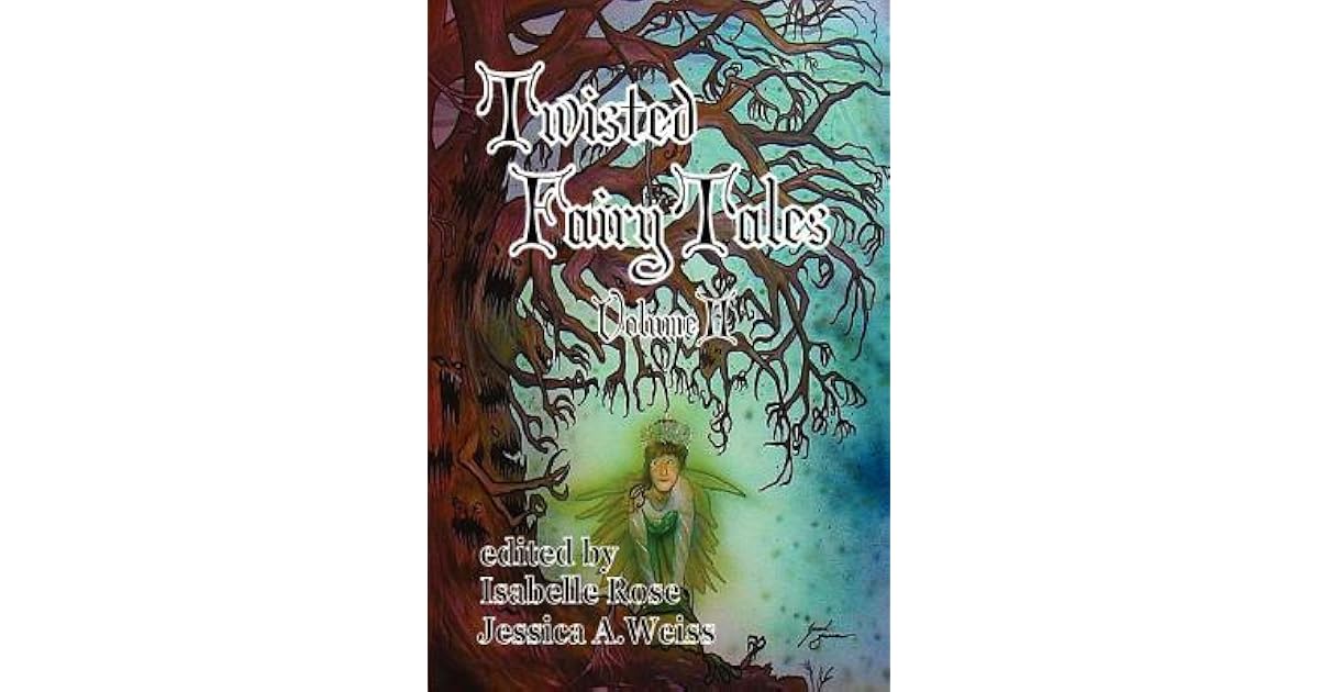 Twisted Fairy Tales (Volume II) by Shannon Connor Winward