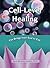 Cell-Level Healing: The Bridge from Soul to Cell