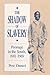 The Shadow of Slavery: Peonage in the South, 1901-1969