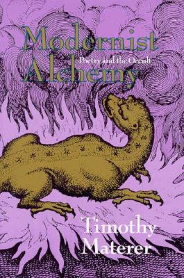 Modernist Alchemy: Poetry and the Occult (Hardcover)
