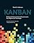 Kanban: Mudança Evolucionária de Sucesso para seu Negócio de Tecnologia