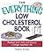The Everything Low Cholesterol Book by Shirley Archer