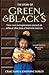 The Story of Green & Black'...