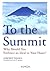 To the Summit: Why Should You Embrace an Ideal in Your Heart?