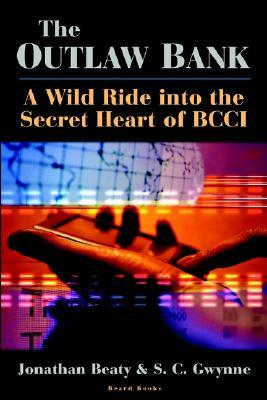The Outlaw Bank: A Wild Ride Into the Secret Heart of BCCI (Paperback)