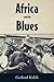 Africa and the Blues (American Made Music Series)