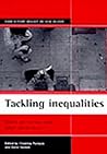 Tackling inequalities: Where are we now and what can be done? (Studies in Poverty, Inequality and Social Exclusion)