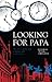 Looking for Papa