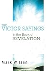 The Victor Sayings in the Book of Revelation The Victor Sayings in the Book of Revelation