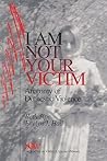 I Am Not Your Vic...