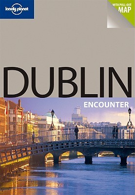 Dublin Encounter (Lonely Planet Encounters)