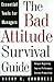 The Bad Attitude Survival G...