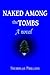Naked Among the Tombs