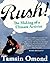 Rush!: The Making of an Act...