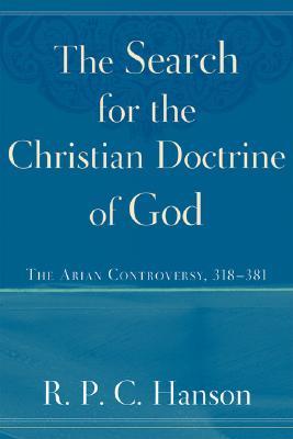 The Search for the Christian Doctrine of God: The Arian Controversy, 318-381 (Paperback)