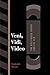 Veni, Vidi, Video: The Hollywood Empire and the VCR (Texas Film and Media Studies Series)