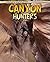 Canyon Hunters (Landform Adventurers: Read Me! Level M)
