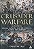 Crusader Warfare Volume II: Muslims, Mongols and the Struggle against the Crusades