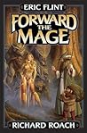 Forward the Mage by Eric Flint