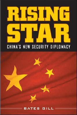Rising Star: China's New Security Diplomacy (Hardcover)