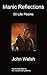 Manic Reflections by John Welsh