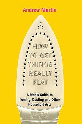 How to Get Things Really Flat (Hardcover)