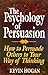The Psychology of Persuasio...