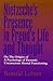 Nietzsche's Presence in Freud's Life and Thought: On the Origins of a Psychology of Dynamic Unconscious Mental Functioning