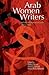 Arab Women Writers: A Critical Reference Guide, 1873-1999