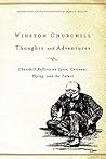 Thoughts and Adventures: Churchill Reflects on Spies, Cartoons, Flying, and the Future