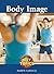 Body Image (Hot Topics)