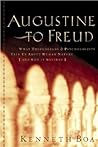 Augustine to Freud: What Theologians & Psychologists Tell Us About Human Nature and Why It Matters