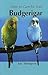 Your First Budgerigar by Eric Thompson