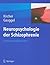 Neuropsychologie der Schizophrenie: Symptome, Kognition, Gehirn (German Edition)